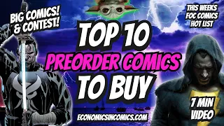 TOP 10 PREORDER COMICS TO BUY HOT LIST 💲🔥💲 This Week 5/23/22 FOC Final Order Cut Off Comic Books
