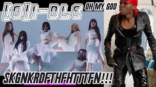 (G)I-DLE - Oh my god MV REACTION: I WANNA FIGHT SOMEBODY!!! 🤯😤😫☠️💖✨