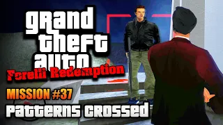 GTA Forelli Redemption - Mission #37 - Patterns Crossed (Kill Claude)