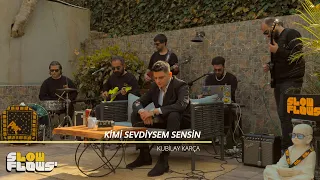 Kubilay Karça & SlowFlows' - Kimi Sevdiysem Sensin (Akustik)