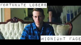 Fortunate Losers - Midnight Face (Official Video)