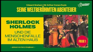 Sherlock Holmes und die Menschenfalle im alten Haus (Seine weltberühmten Abenteuer 1)