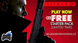 PLAY Hitman 3 Now & Get FREE Starter Pack (Limited Time PC Only)