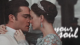 chuck + blair | your soul