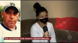Caso Ranya: pai acusado de abusar das filhas desapareceu
