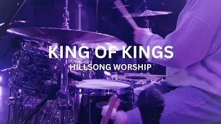"King Of Kings" by Hillsong Worship (DRUM COVER)