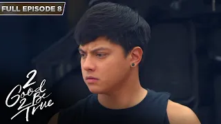 [ENG SUBS] Full Episode 8 | 2 Good 2 Be True | Kathryn Bernardo, Daniel Padilla