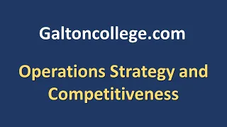 Operations Strategy and Competitiveness