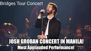 JOSH GROBAN 2019 Manila Concert, Most Applauded Performances