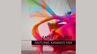 Moby - Rio (Antonis Kanakis Mix)