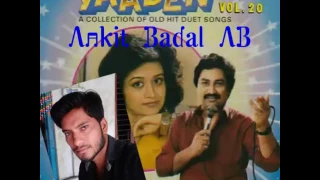 Aaj Madhosh Huaa Jaye Re - Kumar Sanu, Bela Sulakhe - Yaaden Vol 20 {Ankit Badal AB}