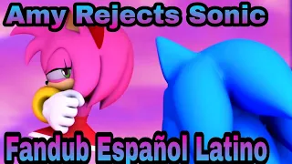 Amy Rejects Sonic (Fandub Español Latino)