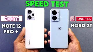 Redmi Note 12 Pro Plus vs Oneplus Nord 2T Speed Test in Hindi || Redmi Note 12 Pro Plus 5G