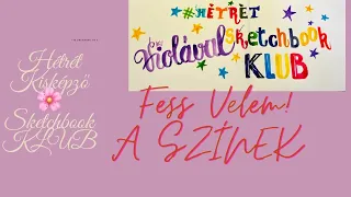 A SZÍNEK | Fess Velem #1  Színelmélet alapok és a Színkerék magyarul 🌸 Hétrét Kisképző