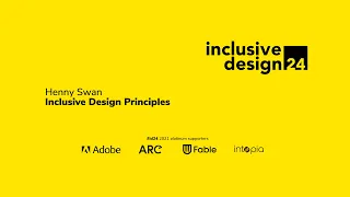 Inclusive Design Principles / Henny Swan #id24 2021