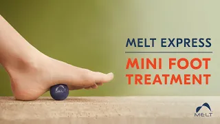 10 Minute Foot Treatment | Enhance Posture  & Circulation on Your Feet | MELT Express