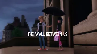 The wall between us | AMV MIRACULOUS