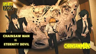 Chainsaw Man Vs Eternity Devil - Fight Scene - Full HD
