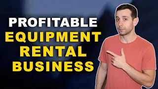 How To Start A Profitable Equipment Rental Business