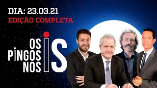 Os Pingos Nos Is - 23/03/21 ENTREVISTA: DANIEL SILVEIRA/ MORO SUSPEITO/ PRONUNCIAMENTO DE BOLSONARO