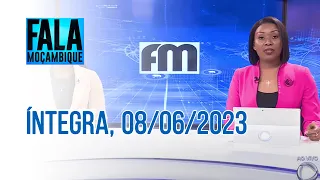 Assista à íntegra do Fala Moçambique | 08/06/2023