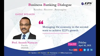 Managing the Economy in the second wave to achieve 12.5% growth | Prof Ananth Narayan | BBD