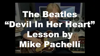 The Beatles - Devil In Her Heart LESSON by Mike Pachelli