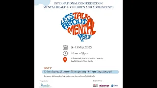 International Conference on Mental Health- Children and Adolescents- Day 2