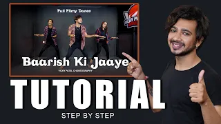 Baarish ki Jaaye Dance Tutorial | Step By Step | Vicky Patel Choreography