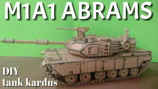 MEMBUAT MINIATUR TANK DARI KARDUS - TANK M1A1 ABRAMS