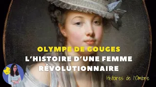 🇲🇫 Olympe de Gouges : L'histoire d'une femme révolutionnaire !