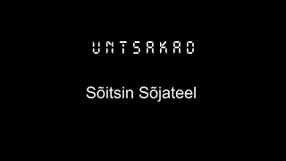 Untsakad - Sõitsin S6jateel