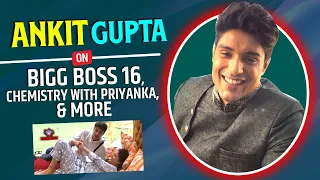 Bigg Boss 16: Ankit Gupta Interview On Bigg Boss, Chemistry With Priyanka Chahar & More | BB16