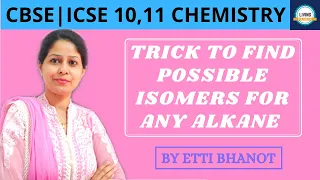 Super Trick| Find Total Possible Number Of Isomers For Any Alkane| How To Find Isomers In 10 Seconds