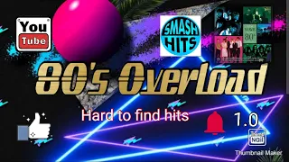 80's Overload Hard to Find hits