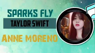Taylor Swift- Sparks Fly. (Cover by Anne Moreno) #cover#taylorswift.