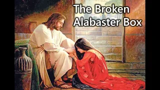 Lessons from a Broken Alabaster Box