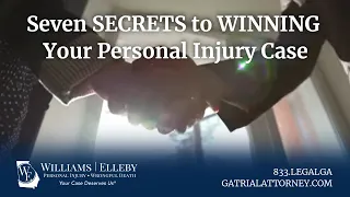 Seven SECRETS to WINNING Your Personal Injury Case