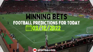 football predictions today 03/12/2022|soccer predictions|betting tips I sure winning tips world cup