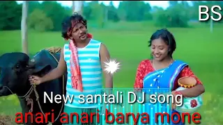 New santali DJ song anari anari barya mone 2023 full song