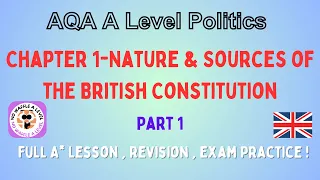 AQA A LEVEL Politics Chapter 1 Nature and Sources of Constitution Part 1