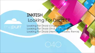 Inkfish - Looking For Droid (Shai T Sunset Mix)