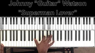 Johnny "Guitar" Watson "Superman Lover" Piano Tutorial