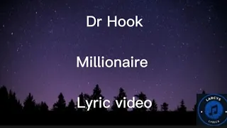 Dr Hook - Millionaire lyric video