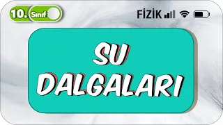 10.Sınıf Fizik Su Dalgaları | Detaylı Konu Anlatımı #2023