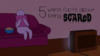 5 Weird Facts About Being Scared