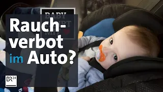 Rauchverbot im Auto mit Kindern - warum es sinnvoll ist | BR24