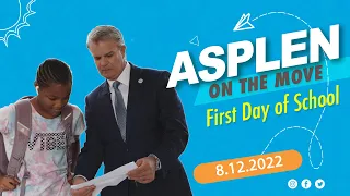 Dr. Asplen: On the Move | First Day of School 2022