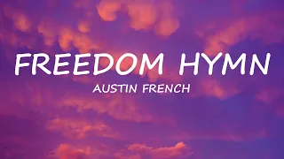 Freedom Hymn - Austin French | Lyrics | Uplifting Song