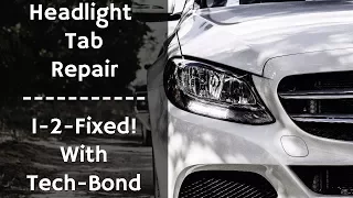 Broken Headlight Tab Repair | 1-2-Fixed with Tech-Bond